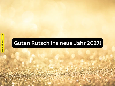Guten Rutsch 2027 - Silvester Gruß